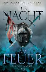 Die Nacht am Feuer 2 – Der Krieg im Winter Cover des Buches Die Nacht am Feuer 2 – Der Krieg im Winter (ISBN: 9783964033475)