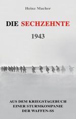 Die Sechzehnte 1943 Cover des Buches Die Sechzehnte 1943 (ISBN: 9783964034069)