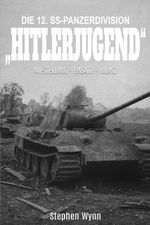 Die 12. SS-Panzerdivision „Hitlerjugend“ Cover des Buches Die 12. SS-Panzerdivision „Hitlerjugend“ (ISBN: 9783964036667)