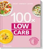 100x LOW CARB Cover des Buches 100x LOW CARB (ISBN: 9783964172846)