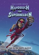 Handbuch für Superhelden Teil 2 Cover des Buches Handbuch für Superhelden Teil 2 (ISBN: 9783964281968)