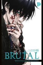 Brutal – Bekenntnisse eines Mordermittlers 5 Cover des Buches Brutal – Bekenntnisse eines Mordermittlers 5 (ISBN: 9783964337771)