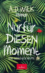 Nur für diesen Moment Cover des Buches Nur für diesen Moment (ISBN: 9783964436320)