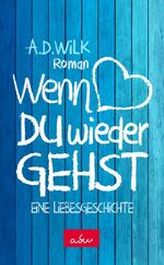 Wenn du wieder gehst Cover des Buches Wenn du wieder gehst (ISBN: 9783964437976)