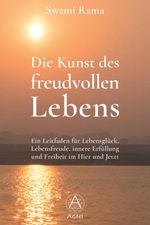 Die Kunst des freudvollen Lebens Cover des Buches Die Kunst des freudvollen Lebens (ISBN: 9783964570550)