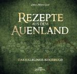 Rezepte aus dem Auenland Cover des Buches Rezepte aus dem Auenland (ISBN: 9783964810243)