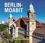 Berlin Moabit Cover des Buches Berlin Moabit (ISBN: 9783965797512)