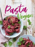 Pasta Vegan Cover des Buches Pasta Vegan (ISBN: 9783966644907)