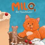 Milo, der Naschkater Cover des Buches Milo, der Naschkater (ISBN: 9783966987103)