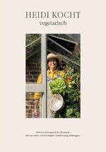 HEIDI KOCHT vegetarisch Cover des Buches HEIDI KOCHT vegetarisch (ISBN: 9783966988513)