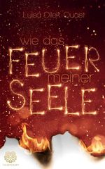 Wie das Feuer meiner Seele Cover des Buches Wie das Feuer meiner Seele (ISBN: 9783966989824)