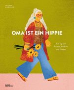 Oma ist ein Hippie Cover des Buches Oma ist ein Hippie (ISBN: 9783967048032)