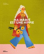 Ma mamie est une hippie Cover des Buches Ma mamie est une hippie (ISBN: 9783967048100)