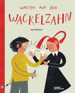 Warten auf den Wackelzahn Cover des Buches Warten auf den Wackelzahn (ISBN: 9783967048117)
