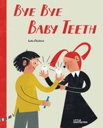 Bye Bye Baby Teeth Cover des Buches Bye Bye Baby Teeth (ISBN: 9783967048124)