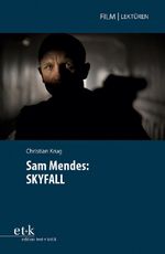 Sam Mendes: SKYFALL Cover des Buches Sam Mendes: SKYFALL (ISBN: 9783967079999)