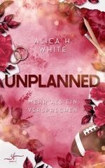 Unplanned – Mehr als ein Versprechen Cover des Buches Unplanned – Mehr als ein Versprechen (ISBN: 9783967147513)
