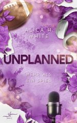 Unplanned – Mehr als ein Spiel Cover des Buches Unplanned – Mehr als ein Spiel (ISBN: 9783967147520)