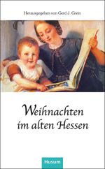 Weihnachten im alten Hessen Cover des Buches Weihnachten im alten Hessen (ISBN: 9783967171518)