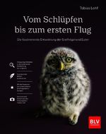 Vom Schlüpfen bis zum ersten Flug Cover des Buches Vom Schlüpfen bis zum ersten Flug (ISBN: 9783967470567)