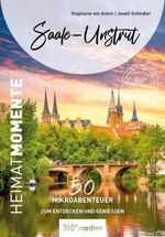 Saale-Unstrut - HeimatMomente Cover des Buches Saale-Unstrut - HeimatMomente (ISBN: 9783968556703)