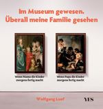 Im Museum gewesen. Überall meine Familie gesehen Cover des Buches Im Museum gewesen. Überall meine Familie gesehen (ISBN: 9783969051955)