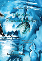 Die drei Wunschkinder Cover des Buches Die drei Wunschkinder (ISBN: 9783969070598)