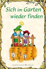 Sich im Garten wieder finden Cover des Buches Sich im Garten wieder finden (ISBN: 9783969331293)
