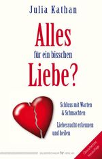 Alles für ein bisschen Liebe? Cover des Buches Alles für ein bisschen Liebe? (ISBN: 9783969339565)
