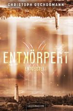 Entkörpert – Entgeistert Cover des Buches Entkörpert – Entgeistert (ISBN: 9783969371848)