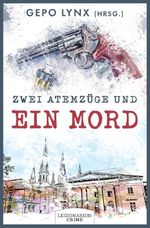 Zwei Atemzüge und ein Mord Cover des Buches Zwei Atemzüge und ein Mord (ISBN: 9783969372234)