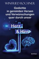 Gedichte in gereimten Versen und Verwünschungen quer durch unser Herz und Hirn Cover des Buches Gedichte in gereimten Versen und Verwünschungen quer durch unser Herz und Hirn (ISBN: 9783969409305)