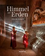 KUNTH Bildband Himmel auf Erden Cover des Buches KUNTH Bildband Himmel auf Erden (ISBN: 9783969651476)