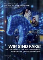 Wir sind Fake! Cover des Buches Wir sind Fake! (ISBN: 9783980867870)