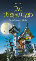 Das Unkrautland - Band 1 Cover des Buches Das Unkrautland - Band 1 (ISBN: 9783981317107)
