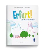 Erfurt! Der Kinderstadtführer. Cover des Buches Erfurt! Der Kinderstadtführer. (ISBN: 9783981404531)