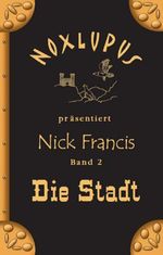 Nick Francis 2 Cover des Buches Nick Francis 2 (ISBN: 9783981431377)