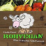 Rohvegan Cover des Buches Rohvegan (ISBN: 9783981462166)