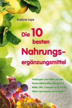 Die 10 besten Nahrungsergänzungsmittel Cover des Buches Die 10 besten Nahrungsergänzungsmittel (ISBN: 9783981589863)