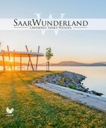 SaarWunderland - Land der Begegnungen Cover des Buches SaarWunderland - Land der Begegnungen (ISBN: 9783981682533)