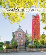 SaarWunderland - Land der Begegnungen Cover des Buches SaarWunderland - Land der Begegnungen (ISBN: 9783981682564)
