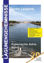 Lagunengeheimnisse, Band 1, italienische Adria Nord Cover des Buches Lagunengeheimnisse, Band 1, italienische Adria Nord (ISBN: 9783981889161)