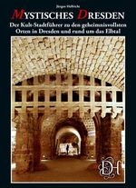 Mystisches Dresden Cover des Buches Mystisches Dresden (ISBN: 9783982429823)