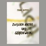 Zwischen Apathie und Größenwahn Cover des Buches Zwischen Apathie und Größenwahn (ISBN: 9783982694016)