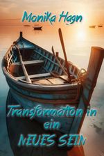 Transformation in ein NEUES SEIN Cover des Buches Transformation in ein NEUES SEIN (ISBN: 9783985032310)
