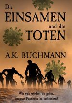 Die Einsamen und die Toten Cover des Buches Die Einsamen und die Toten (ISBN: 9783985280599)