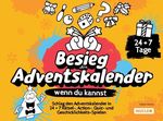Besieg den Adventskalender, wenn du kannst Cover des Buches Besieg den Adventskalender, wenn du kannst (ISBN: 9783985610396)