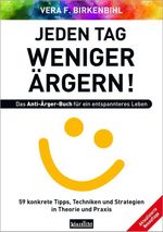 Jeden Tag weniger ärgern! Das Anti-Ärger-Buch für ein entspannteres Leben Cover des Buches Jeden Tag weniger ärgern! Das Anti-Ärger-Buch für ein entspannteres Leben (ISBN: 9783985842049)