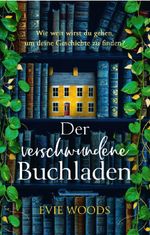 Der verschwundene Buchladen Cover des Buches Der verschwundene Buchladen (ISBN: 9783985853120)