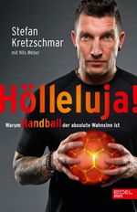 Hölleluja! Warum Handball der absolute Wahnsinn ist Cover des Buches Hölleluja! Warum Handball der absolute Wahnsinn ist (ISBN: 9783985881710)